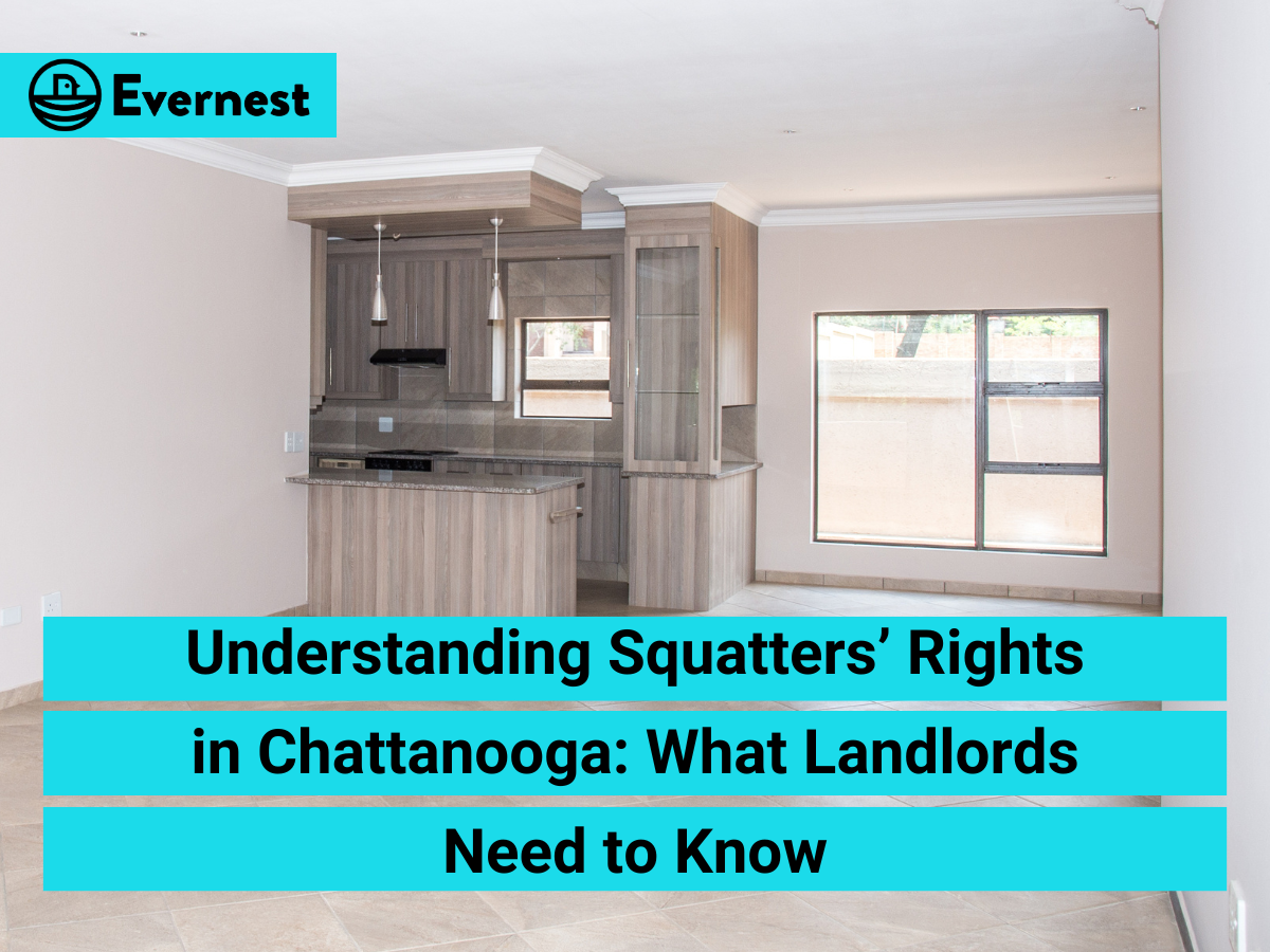 Understanding Squatters’ Rights in Chattanooga: What Landlords Need to Know