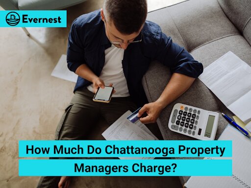 How Much Do Chattanooga Property Managers Charge?