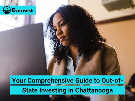 Your Comprehensive Guide to Out-of-State Investing in Chattanooga